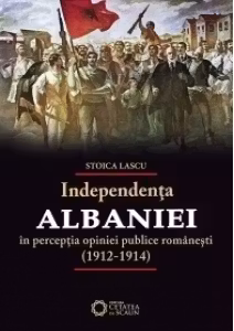 Independenta Albaniei in perceptia opiniei publice romanesti (1912-1914)