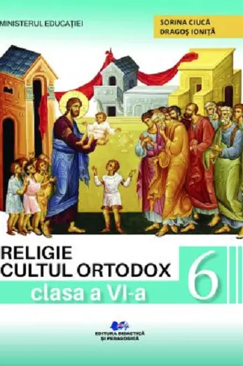 Religie - Cultul ortodox - Manual pentru clasa a VI-a