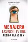 Menajera e cu ochii pe tine