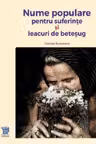 Nume populare pentru suferințe și leacuri de beteșug