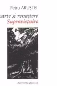 Moarte si renastere. Supravietuire