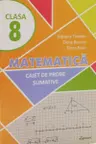 Matematica cl.8. Caiet de probe sumative.
