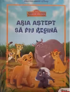 Garda Felina. De abia astept sa fiu regina. Carte gigant (grupa mica)