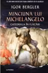 Buzz Books. MINCIUNA LUI MICHELANGELO. Catedrala in flacari.