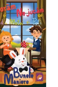 Coloram si ne jucam cu Ingrid Matei si Pufi. Bunele maniere (Vol. 3)