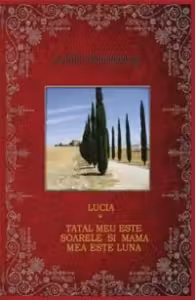 Lucia ; Tatal meu este soarele si mama mea este luna