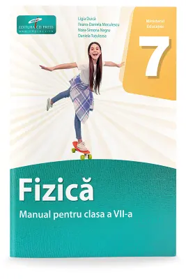 Fizica. Manual pentru clasa a 7-a
