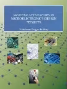 Modern Approaches in Microelectronics Design Projects
