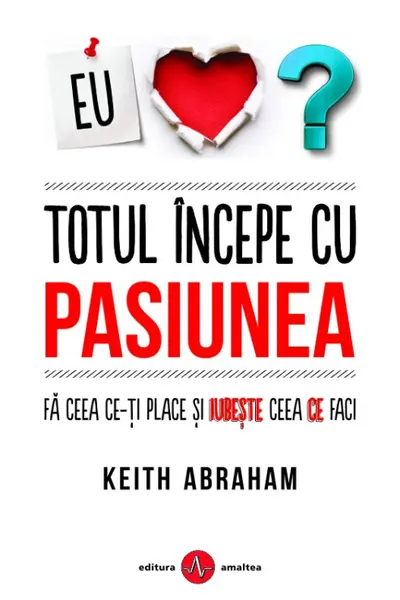 Totul începe cu pasiunea