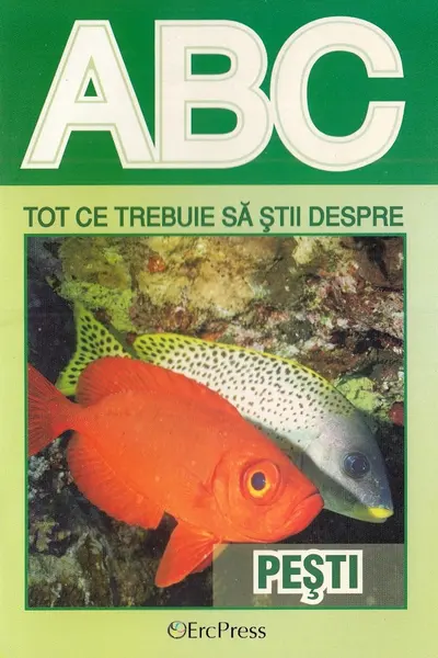 ABC Tot ce trebuie să știi despre pești