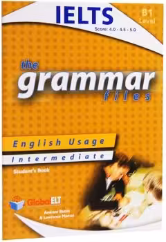 The Grammar Files. IELTS B1 Student's Book - Andrew Betsis, Lawrence Mamas