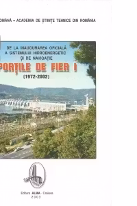 30 de ani de la inaugurarea Portilor de Fier