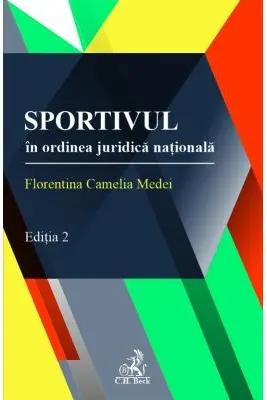 Sportivul in ordinea juridica nationala. Editia 2