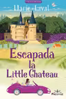Escapada la Little Chateau