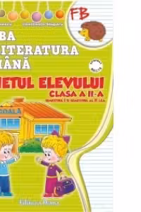 Limba si literatura romana. Caietul elevului clasa a II-a (dupa manualul editurii Marcela Penes)