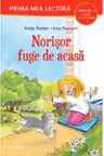 Prima mea lectura. NORISOR FUGE DE ACASA. Carte cu pictograme (nivelul 1)