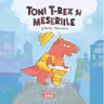 Toni T-Rex şi meseriile