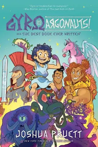 Gyro and the Argonauts! aka the BEST BOOK EVER WRITTEN*: *About a Kid Named After a Sandwich: Volume 1