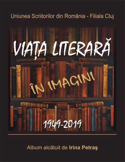 Viața literară în imagini. 1949-2019