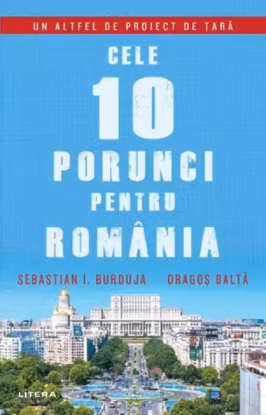 CELE 10 PORUNCI PENTRU ROMANIA.