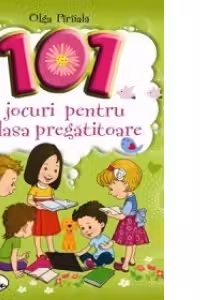 101 Jocuri pentru clasa pregatitoare