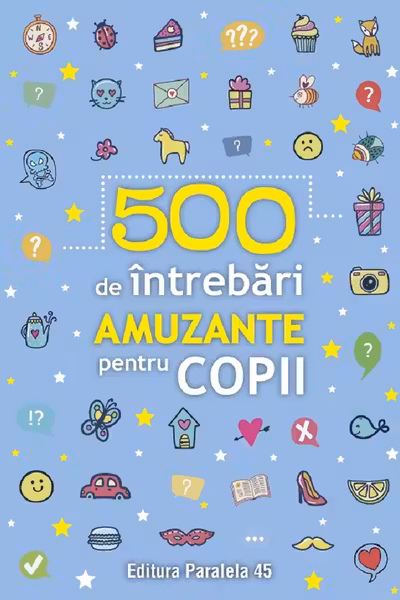 500 de intrebari amuzante pentru copii