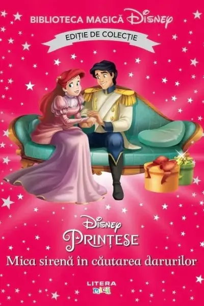 Biblioteca magica. DISNEY PRINTESE. MICA SIRENA IN CAUTAREA DARURILOR. Editie de colectie