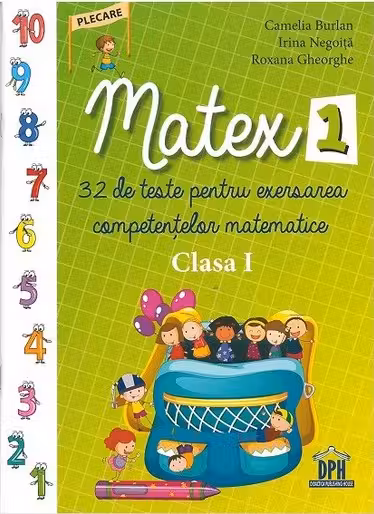 Matex 1. 32 de teste pentru exersarea competențelor matematice - Clasa 1