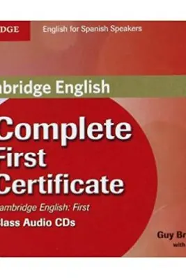 Complete First Certificate for Spanish Speakers Class Audio CDs (3) - Guy Brook-Hart, Debbie Owen