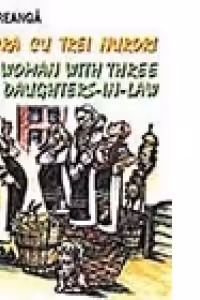 Soacra cu trei nurori. The woman with three daughters in law