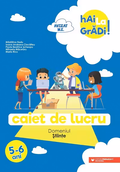 Hai la gradi! Stiinte 5-6 ani. Caiet de lucru