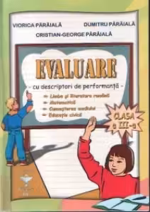 Evaluare cu descriptori de performanta. Clasa a III-a