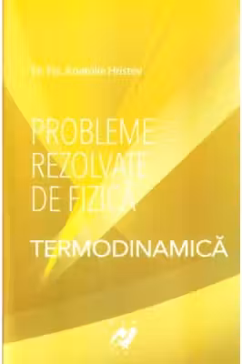 Probleme rezolvate de fizica - Termodinamica
