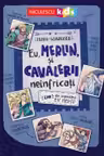 Eu, Merlin, și cavalerii neînfricați. Live din legendarul Ev Mediu
