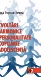 DEZVOLTRI DIZARMONICE DE PERSONALITATE N COPILRIE I ADOLESCENT