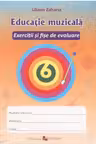 Educatie muzicala. Exercitii si fise de evaluare - clasa a