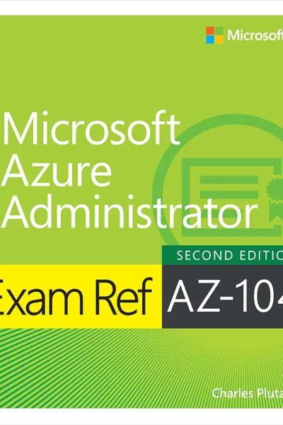 Exam Ref AZ-104 Microsoft Azure Administrator