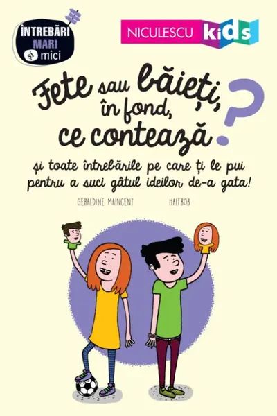 Fete sau baieti, in fond, ce conteaza?