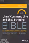 Linux Command Line and Shell Scripting Bible
