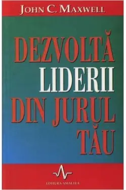 Dezvolta liderii din jurul tau