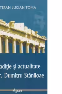 Traditie si actualitate la pr. Dumitru Staniloae