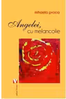 Angelei, cu melancolie