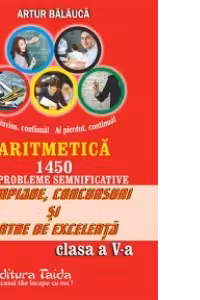 Olimpiade, concursuri si centre de excelenta - Clasa a V-a - Aritmetica - 1450 de probleme semnificative