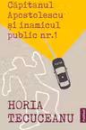 Capitanul Apostolescu si inamicul public Nr.1
