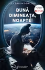 Buna Dimineata, Noapte