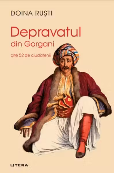 Depravatul din Gorgani. Alte 52 de ciudatenii