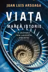 Viata. Marea Istorie