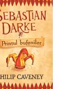 SEBASTIAN DARKE - PRINTUL BUFONILOR