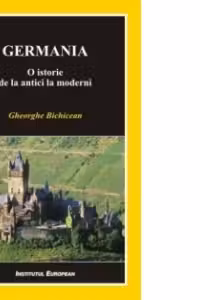 Germania. O istorie de la antici la moderni