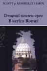 Drumul nostru spre Biserica Romei